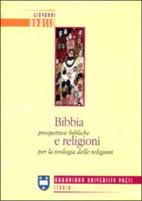 Bibbia e Religioni Prospettive Bibliche per la... - Odasso Giovanni