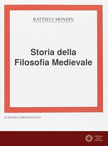 Storia della filosofia medievale - Battista Mondin
