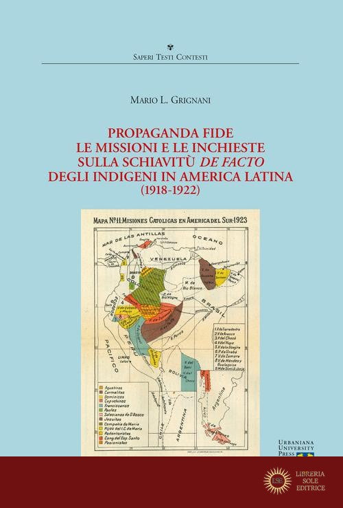 Propaganda Fide, le missioni e le inchieste sulla schiavitù de facto degli indigeni in America Latina (1918-1922)