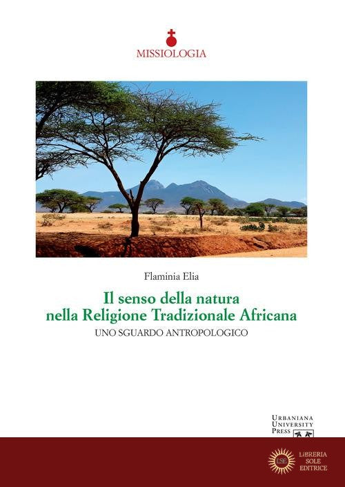 Il senso della natura nella religione tradizionale africana. Uno sguardo antropologico - Flaminia Elia