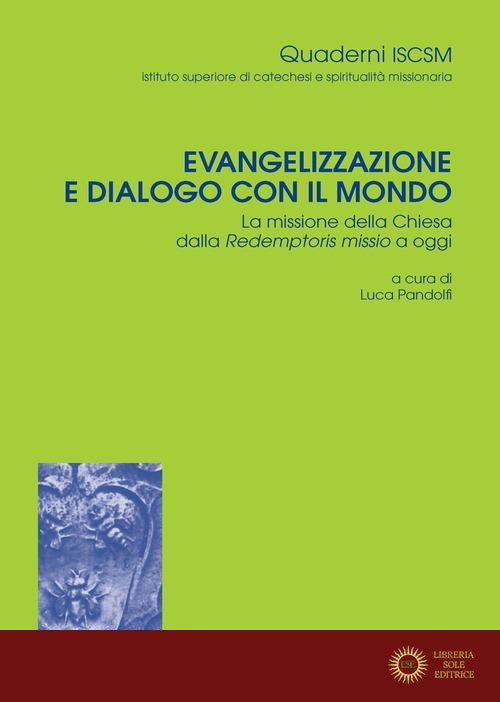 Evangelizzazione e dialogo con il mondo. La missione della Chiesa dalla Redemptoris Missio a oggi