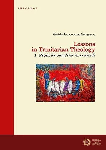 Lessons in trinitarian theology vol. 1