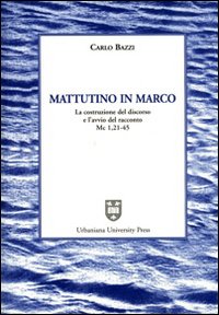Mattutino in Marco la Costruzione del Discorso...