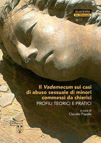 Il vademecum sui casi di abuso sessuale di minori commessi da chierici. Profili teorici e pratici - Jordi Bertomeu Farnos, Matteo Visioli, Davide Cito