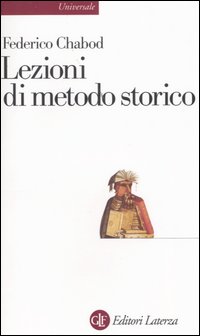 Lezioni di metodo storico - Federico Chabod