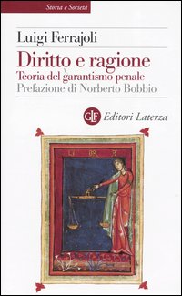Diritto e ragione. Teoria del garantismo penale - Luigi Ferrajoli