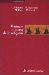 Manuale di storia delle religioni - Filoramo Giovanni Massenzio Marcello R