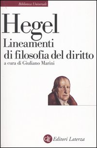 Lineamenti di filosofia del diritto. Diritto naturale e scienza dello stato in compendio - Friedrich Hegel
