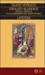 Idealisti all'indice. Croce, Gentile e la condanna del Sant'Uffizio