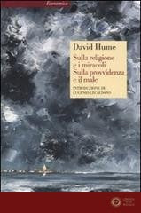 Sulla religione e i miracoli. Sulla provvidenza e il male - David Hume