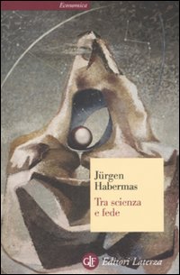 Tra scienza e fede - Jürgen Habermas