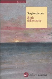 Storia dell'estetica - Sergio Givone