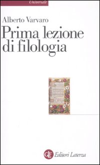 Prima lezione di filologia - Alberto Varvaro