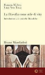 La filosofia come stile di vita. Introduzione alle pratiche filosofiche