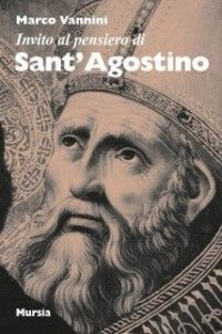 Invito al pensiero di sant'Agostino - Marco Vannini