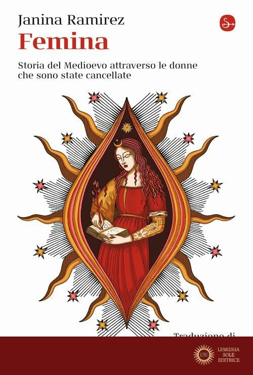 Femina. Storia del Medioevo attraverso le donne che sono state cancellate