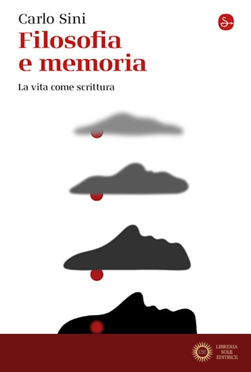 Filosofia e memoria. La vita come scrittura