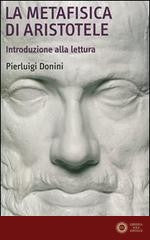 La Metafisica di Aristotele. Introduzione alla lettura - Pierluigi Donini