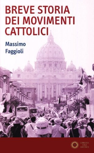 Breve storia dei movimenti cattolici