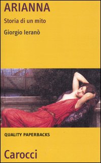Arianna. Storia di un mito - Giorgio Ieranò