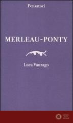 Merleau-Ponty - Luca Vanzago