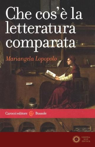 Che cos'è la letteratura comparata - Mariangela Lopopolo