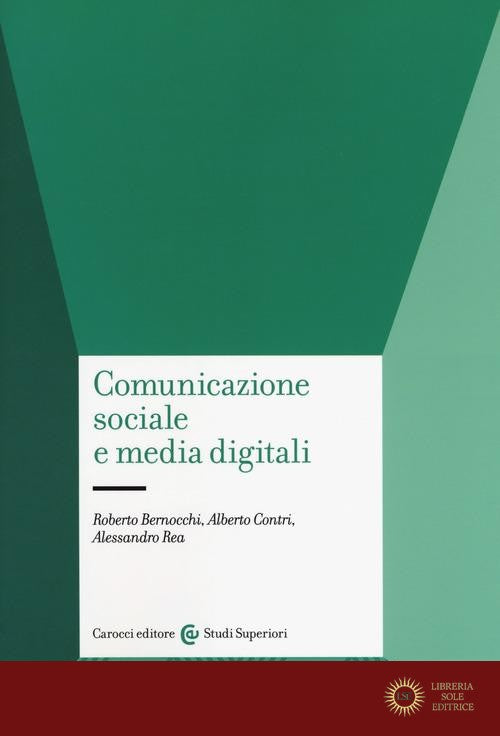 Comunicazione sociale e media digitali - Roberto Bernocchi, Alberto Contri, Alessandro Rea