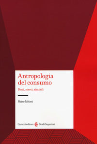 Antropologia del Consumo - Meloni Pietro