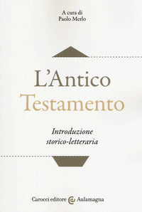 L'Antico Testamento. Introduzione storico-letteraria