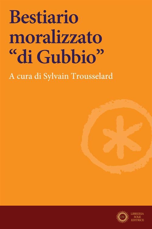 Bestiario moralizzato «di Gubbio» - S. Trousselard