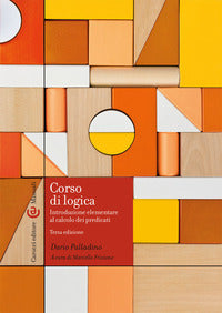 Corso di logica. Introduzione elementare al calcolo dei predicati - Dario Palladino