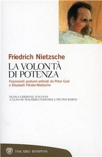 La volontà di potenza - Friedrich Nietzsche