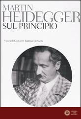 Sul principio. Ediz. integrale - Martin Heidegger