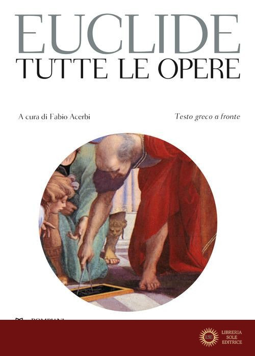 Tutte le opere. Testo greco a fronte - Euclide