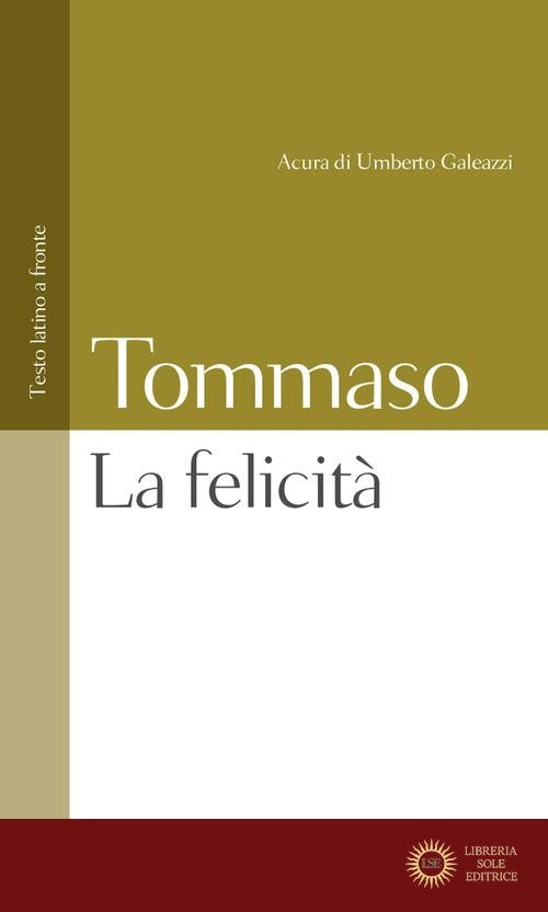 La felicità. Testo latino a fronte