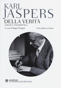 Della verità. Logica filosofica. Testo tedesco a fronte - Karl Jaspers