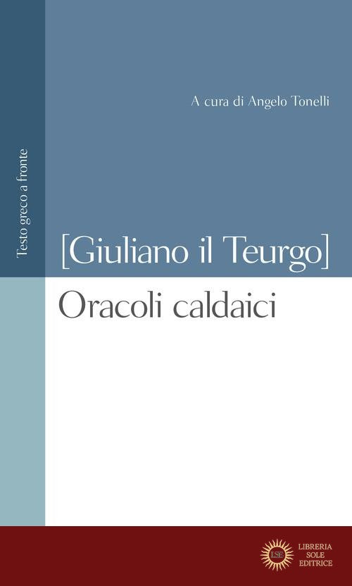 Oracoli caldaici. Testo greco a fronte