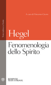 Fenomenologia dello spirito. Testo tedesco a fronte - Friedrich Hegel