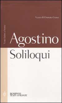 Soliloqui. Testo latino a fronte - Agostino (sant')