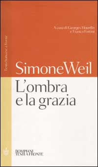 L'ombra e la grazia - Simone Weil