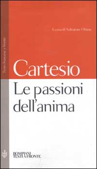 Le passioni dell'anima. Testo francese a fronte - Renato Cartesio