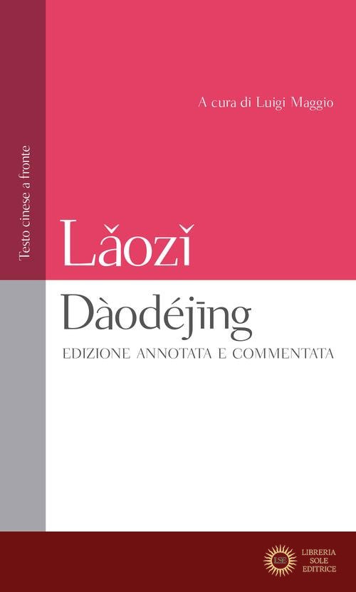 Daodejing. Testo cinese a fronte