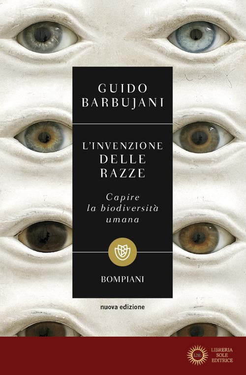 L'invenzione delle razze. Capire la biodiversità umana. Nuova ediz.