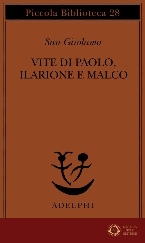 Vite di Paolo, Ilarione e Malco - (san) Girolamo