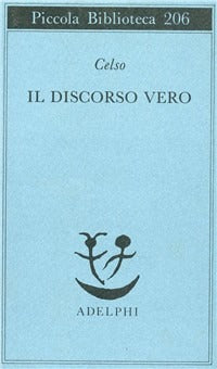 Il discorso vero - Aulo Cornelio Celso
