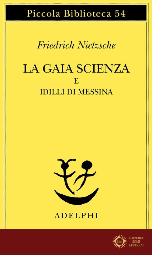 La gaia scienza e idilli di Messina
