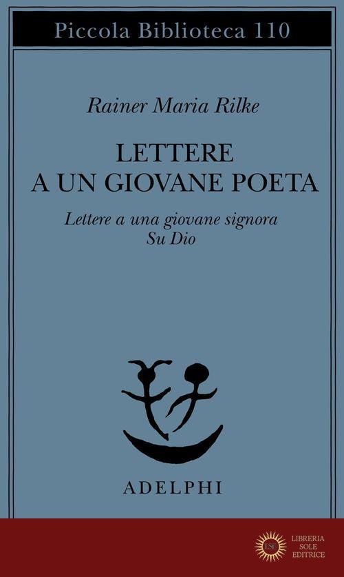 Lettere a un giovane poeta-lettere a una giovane signora-su Dio - Rainer Maria Rilke
