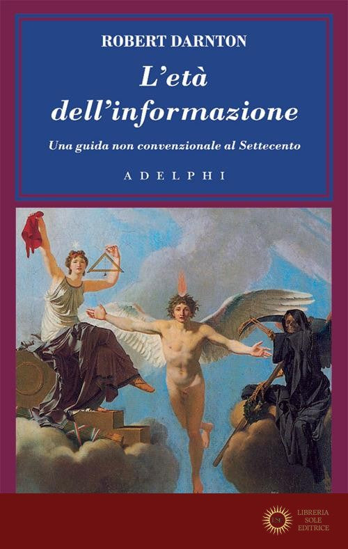 L'età dell'informazione. Una guida non convenzionale al Settecento