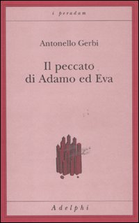 Il peccato di Adamo e Eva. Storia della ipotesi di Beverland - Antonello Gerbi