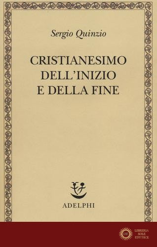 Cristianesimo dell'inizio e della fine